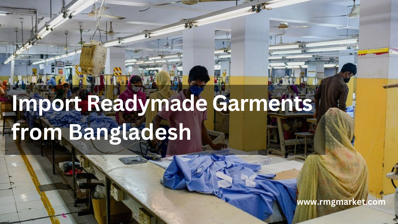 import readymade garments from Bangladesh